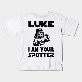 Luke I Am Your Spotter Kids T-Shirt